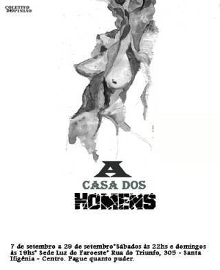 A Casa dos Homens e o Coletivo 2° Opinião – Opinião de quem faz parte