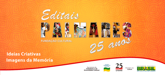 Editais da FCP-MinC investem R$2,3 milhões na produção cultural negra