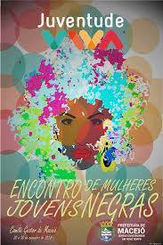 Maceió sedia Encontro de Mulheres Jovens Negras