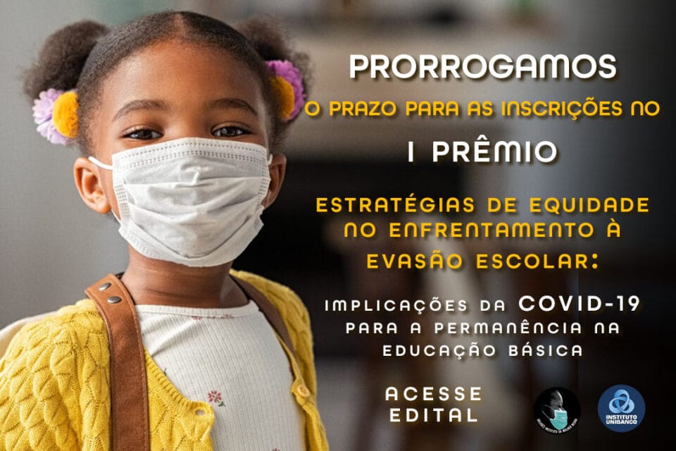 Prorrogamos o prazo para as inscrições no I Prêmio Estratégias de Equidade no Enfrentamento à Evasão Escolar: